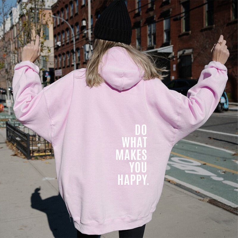 Loose Fit Sport Hoodie – "Do What Makes You Happy" Print