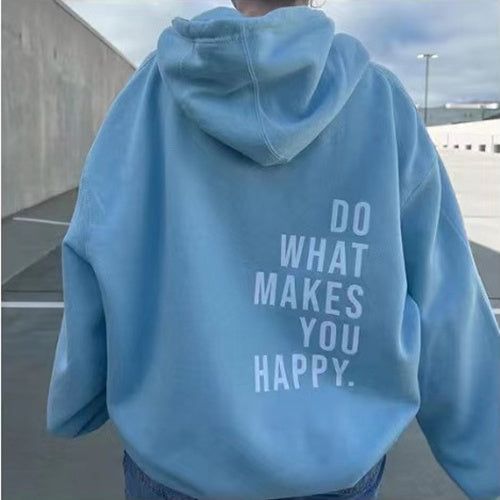 Loose Fit Sport Hoodie – "Do What Makes You Happy" Print