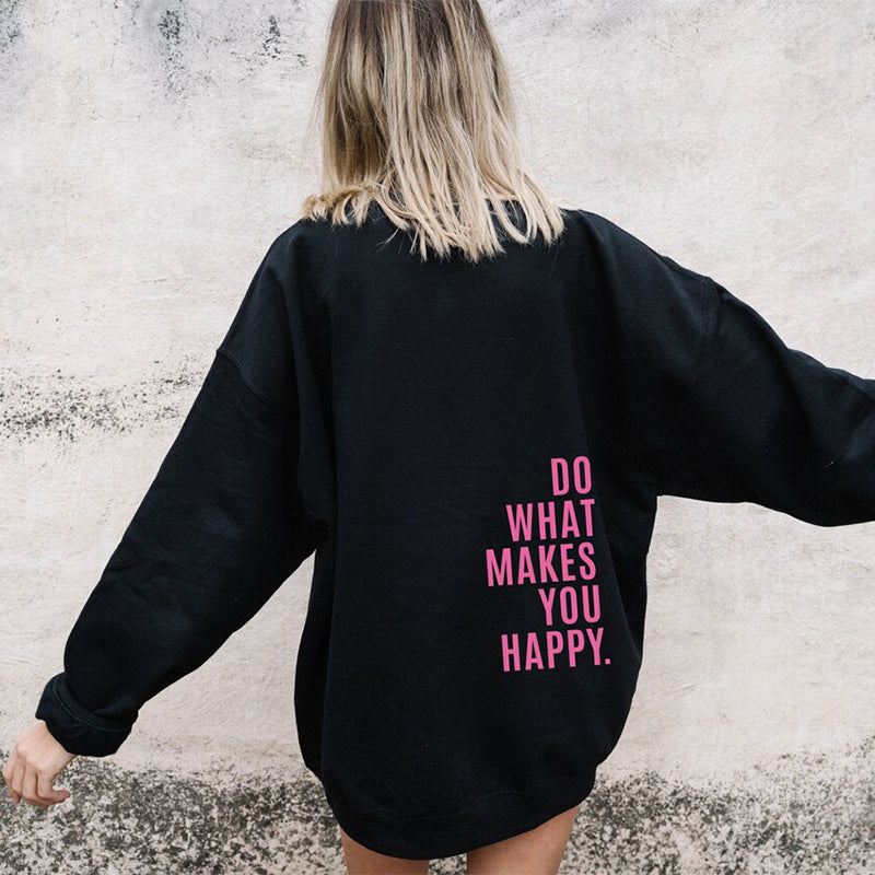 Loose Fit Sport Hoodie – "Do What Makes You Happy" Print